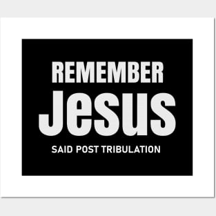 Post Tribulation Declared by Jesus Posters and Art